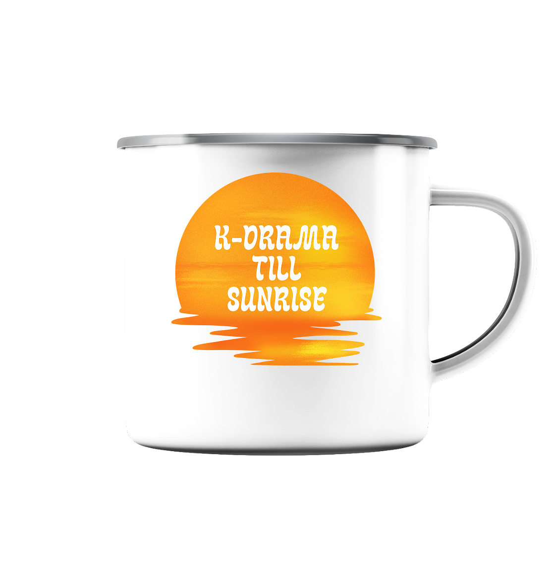 K-DRAMA TILL SUNRISE - Enamel Mug (Silver)