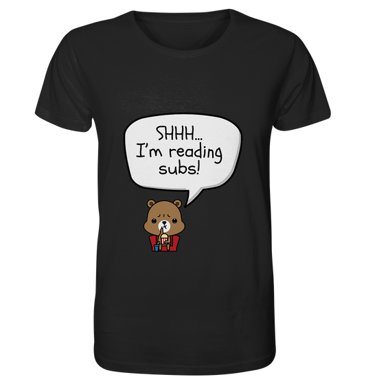 SHHH..I'M READING SUBS! - Organic Shirt