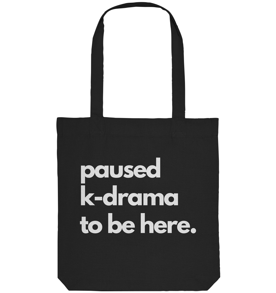 Paused K-Drama to be Here - Organic Tote Bag