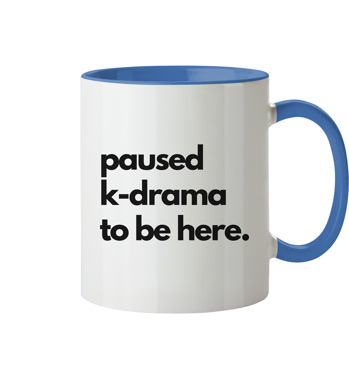 Paused K-Drama to be Here - two-tone mug